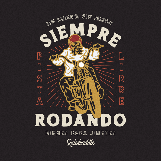 Camiseta motera Siempre Rodando — estilo de vida custom, algodón orgánico, ropa motera Ridestraddle